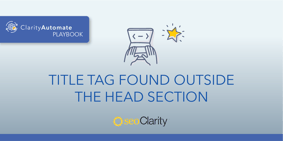 Title Tag Found Outside the Head Section - Featured Image