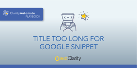 Title Too Long for Google Snippet - Featured Image