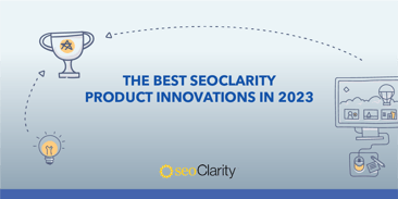 The Best seoClarity Product Innovations in 2023