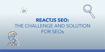 React SEO: Overcoming Challenges and Boosting Visibility
