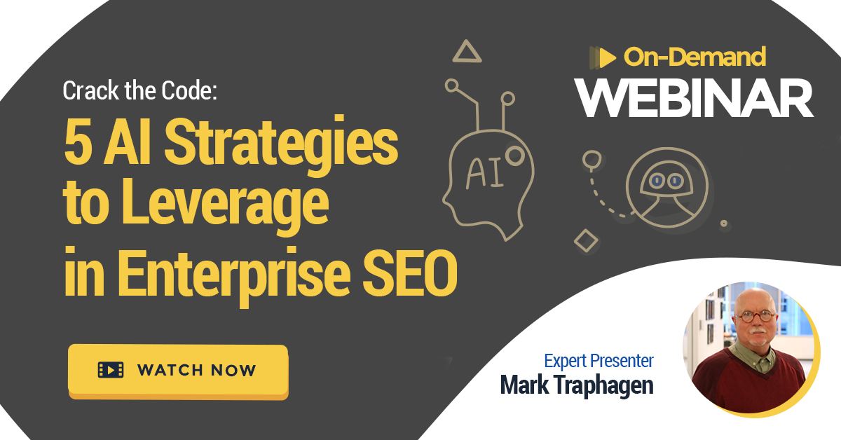 Cracking the Code: 5 AI Strategies to Apply in Enterprise SEO [WEBINAR]