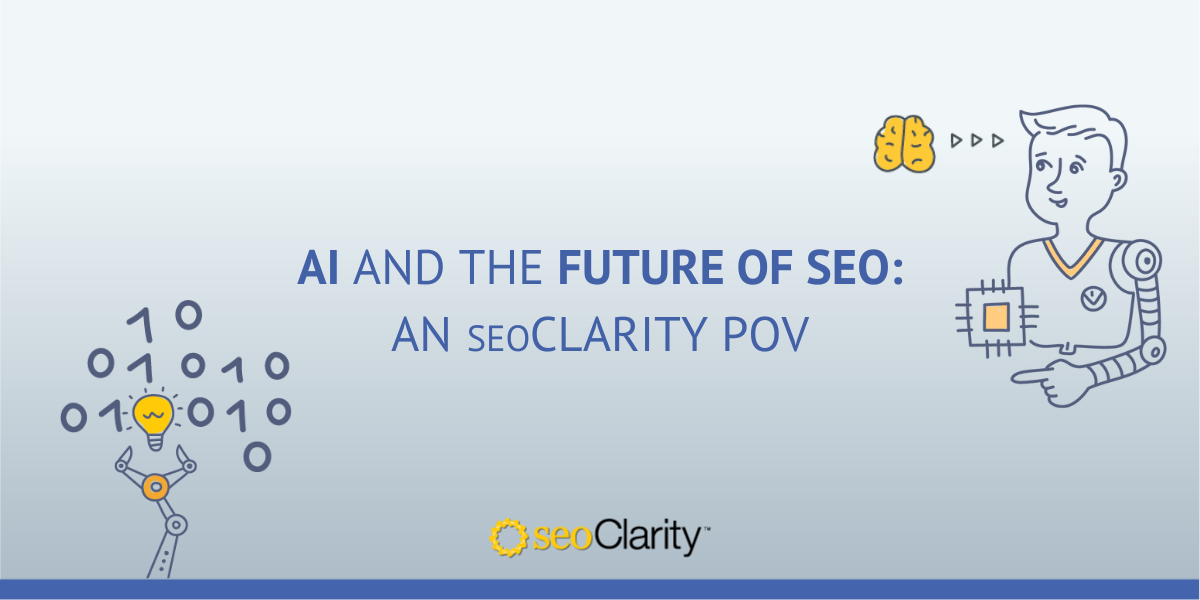 AI and the Future of SEO: An seoClarity POV