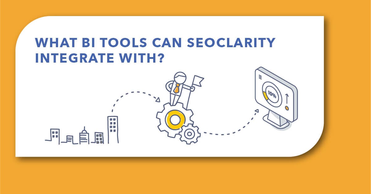 What Business Intelligence Tools Does seoClarity Integrate With?