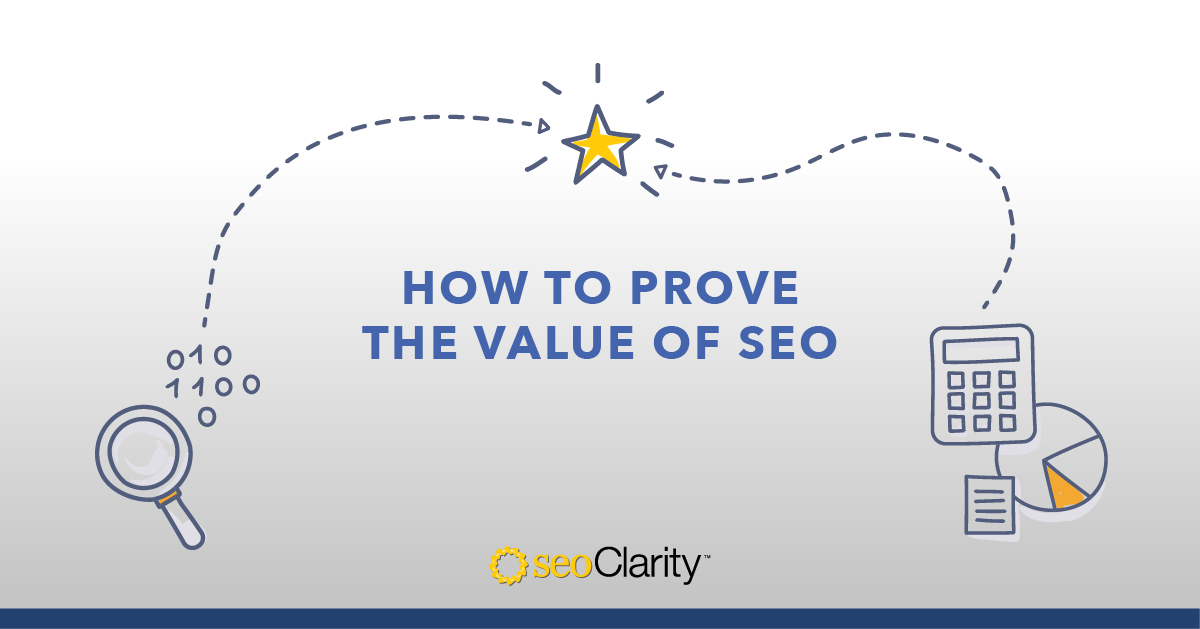 5 Ways to Prove the Value of SEO to Leadership