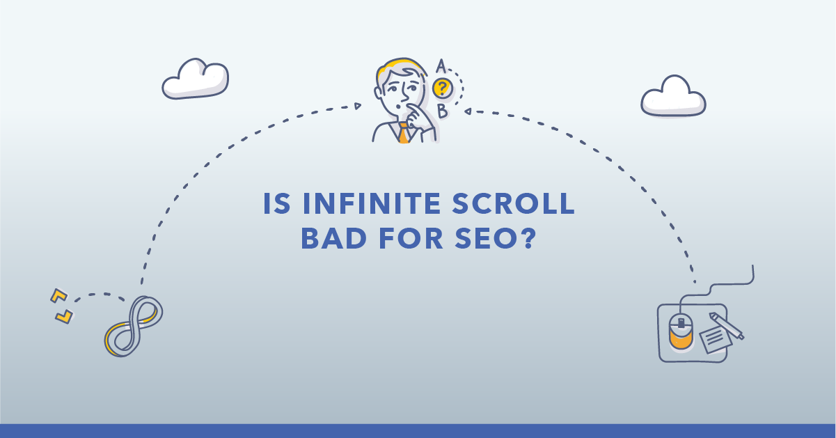 Is Infinite Scroll Bad for Your SEO?