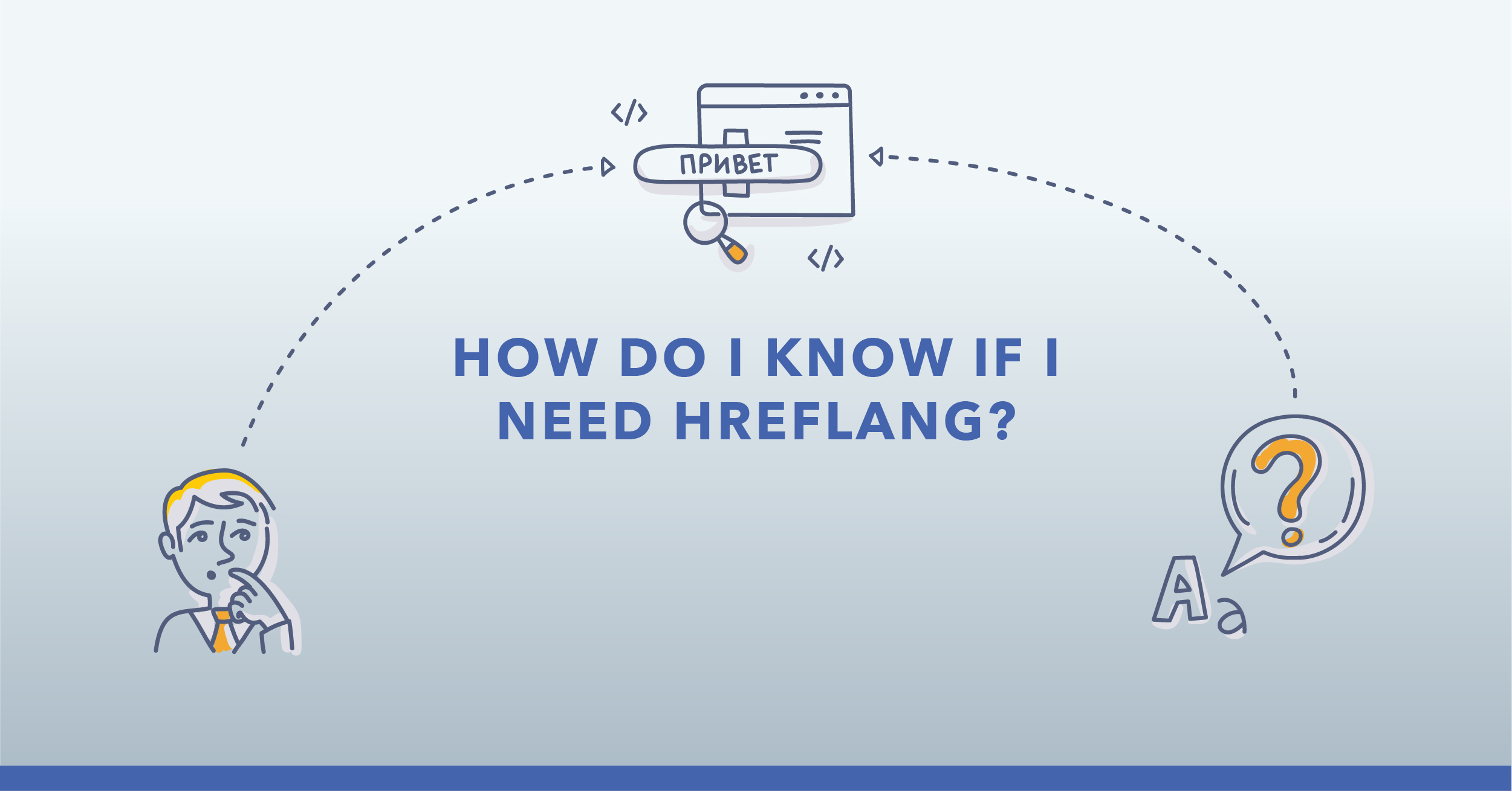 Does Your Site Need Self-Referencing Hreflang Tags? Hint: It Does!
