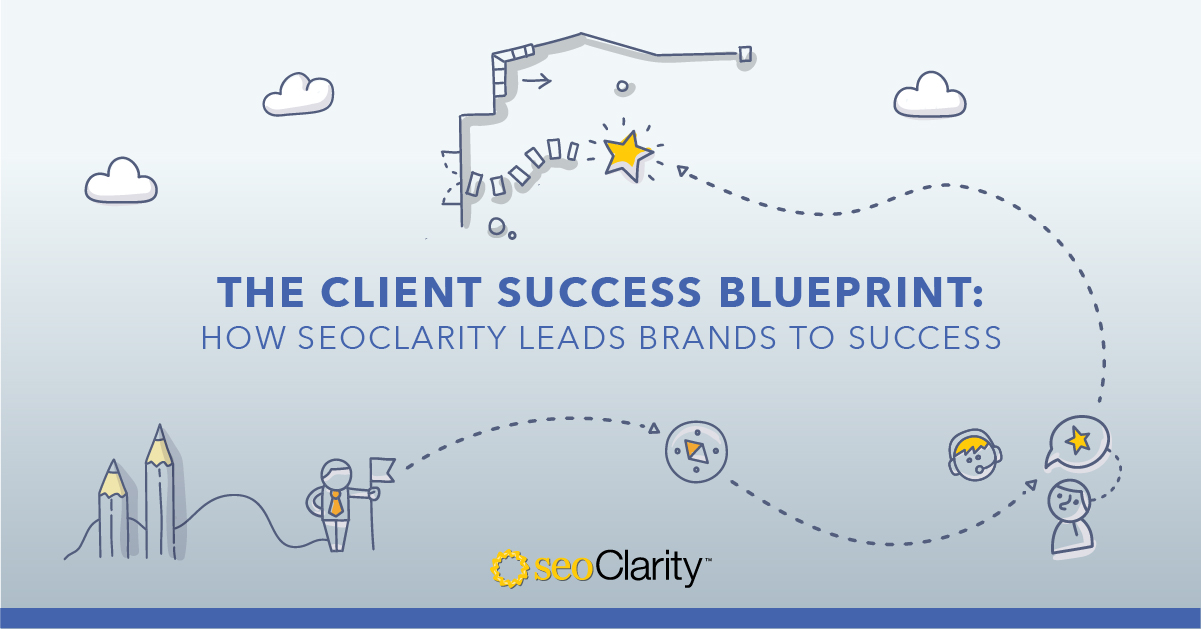 seoClarity’s Client Success Framework: Your Success is Our Success