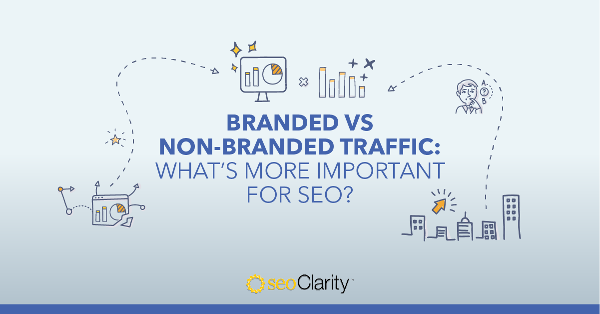 Branded vs Non-Branded Traffic: What’s More Important for SEO?