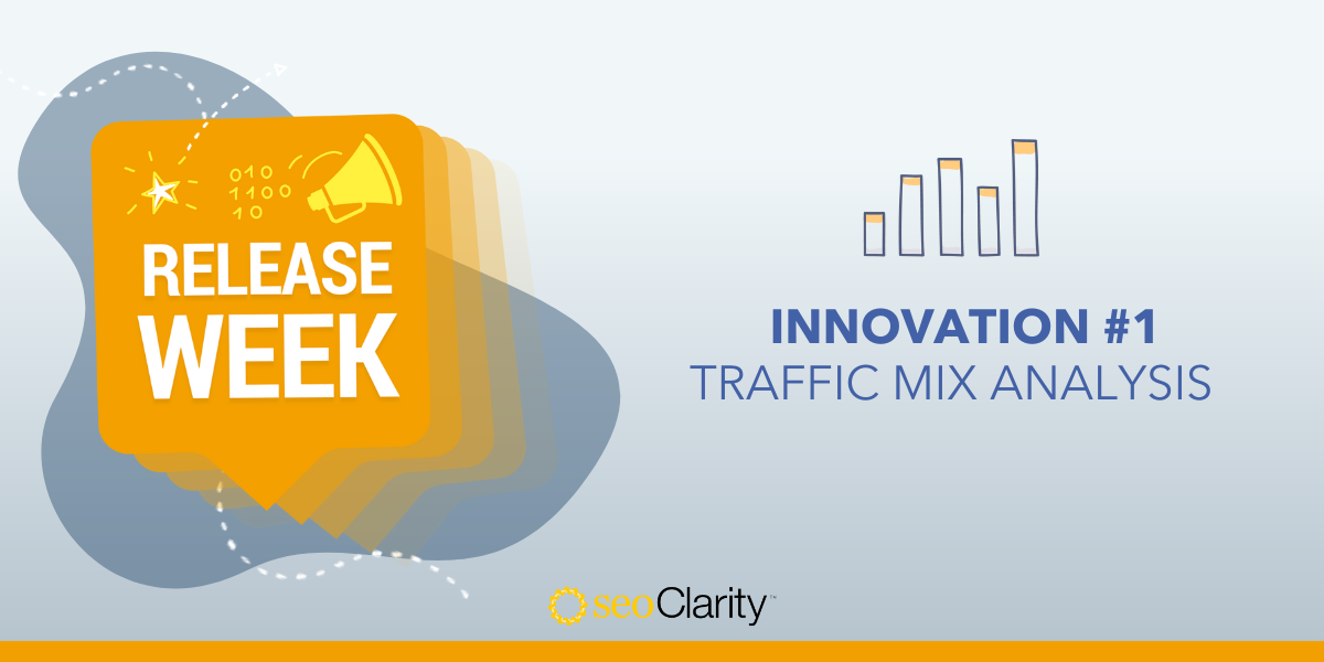 Introducing Traffic Mix Analysis: Analyze How SEO Stacks Up Against All Other Channels