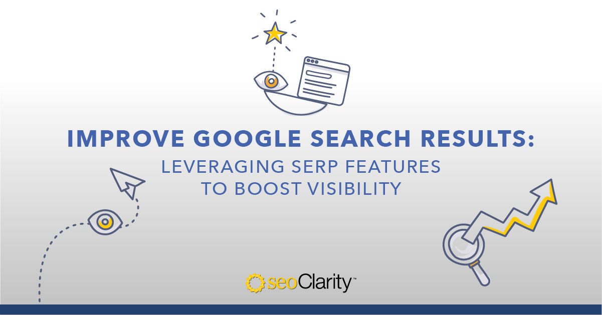 You Can’t Beat Google’s SERP Features, so Join Them!