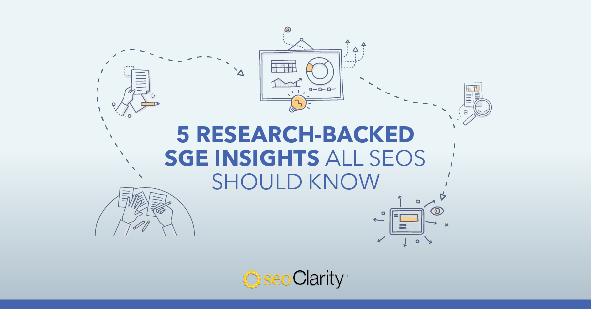 5 Research-Backed SGE Insights All SEOs Should Know