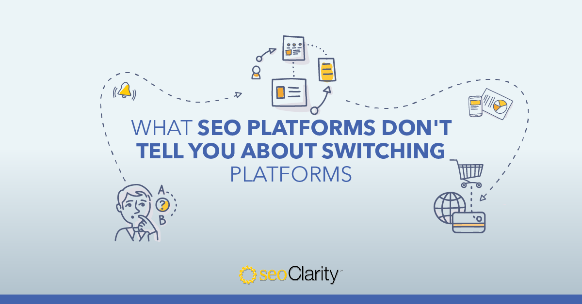 What SEO Platforms Don’t Tell You About Switching Platforms