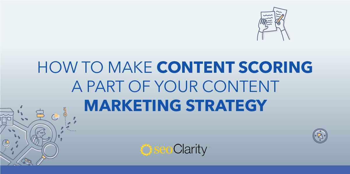 How Content Scoring Can Transform Your Content Marketing Strategy