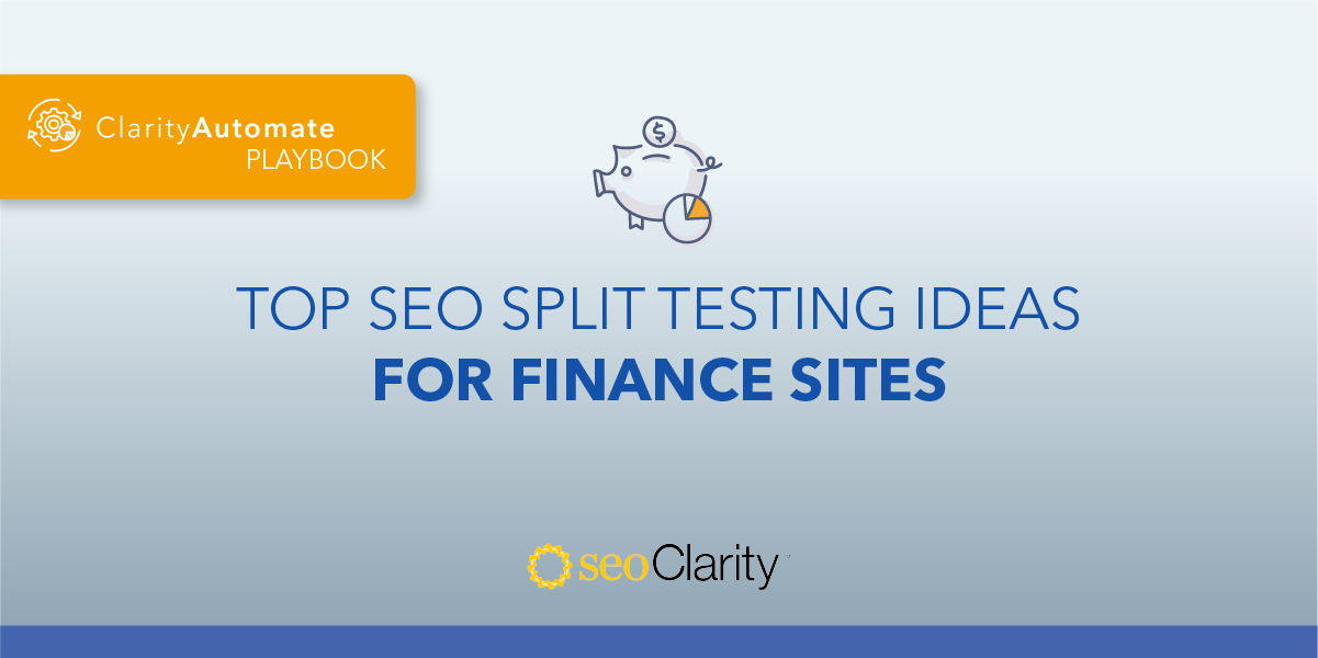 Top SEO Split Testing Ideas for Finance Sites